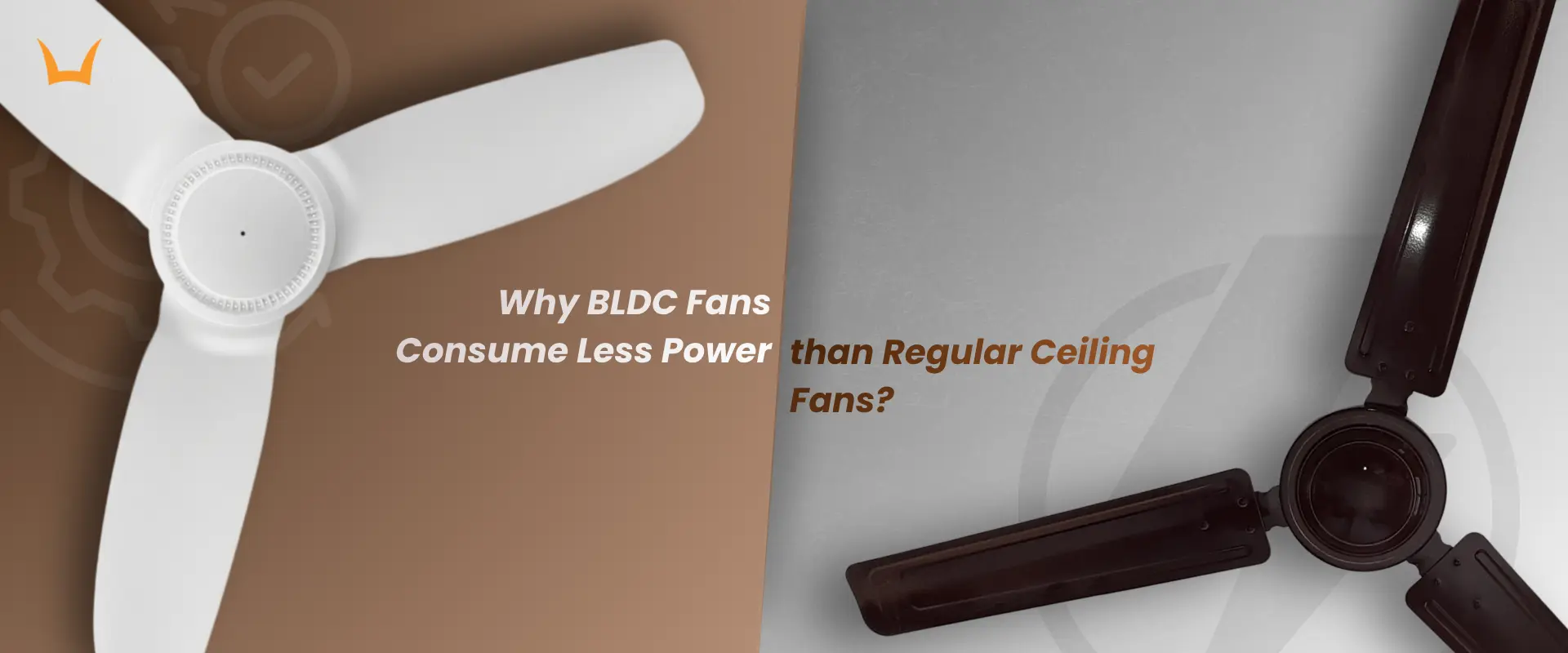 Why BLDC Fans Consume Less Power Than Regular Ceiling Fans