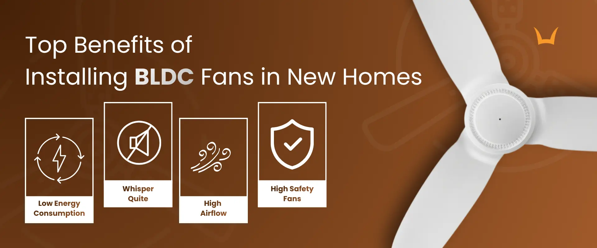 Top Benefits of Installing BLDC Fans in New Homes