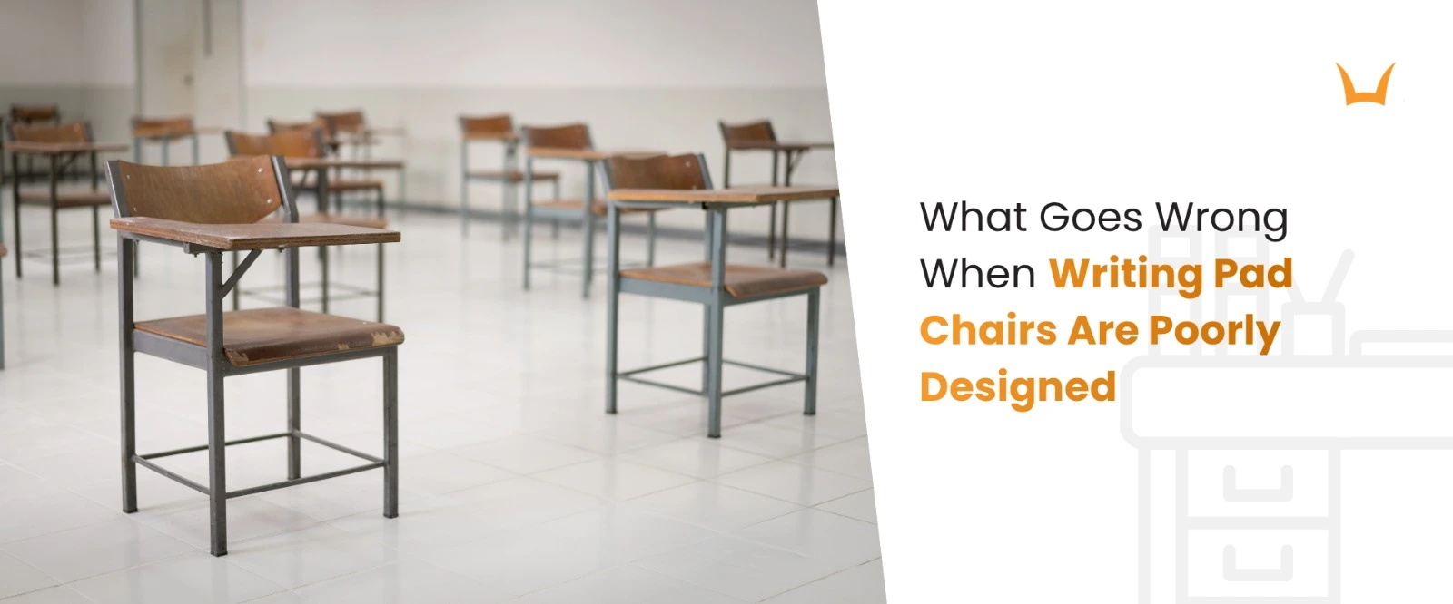 What goes wrong when writing pad chairs are poorly designed