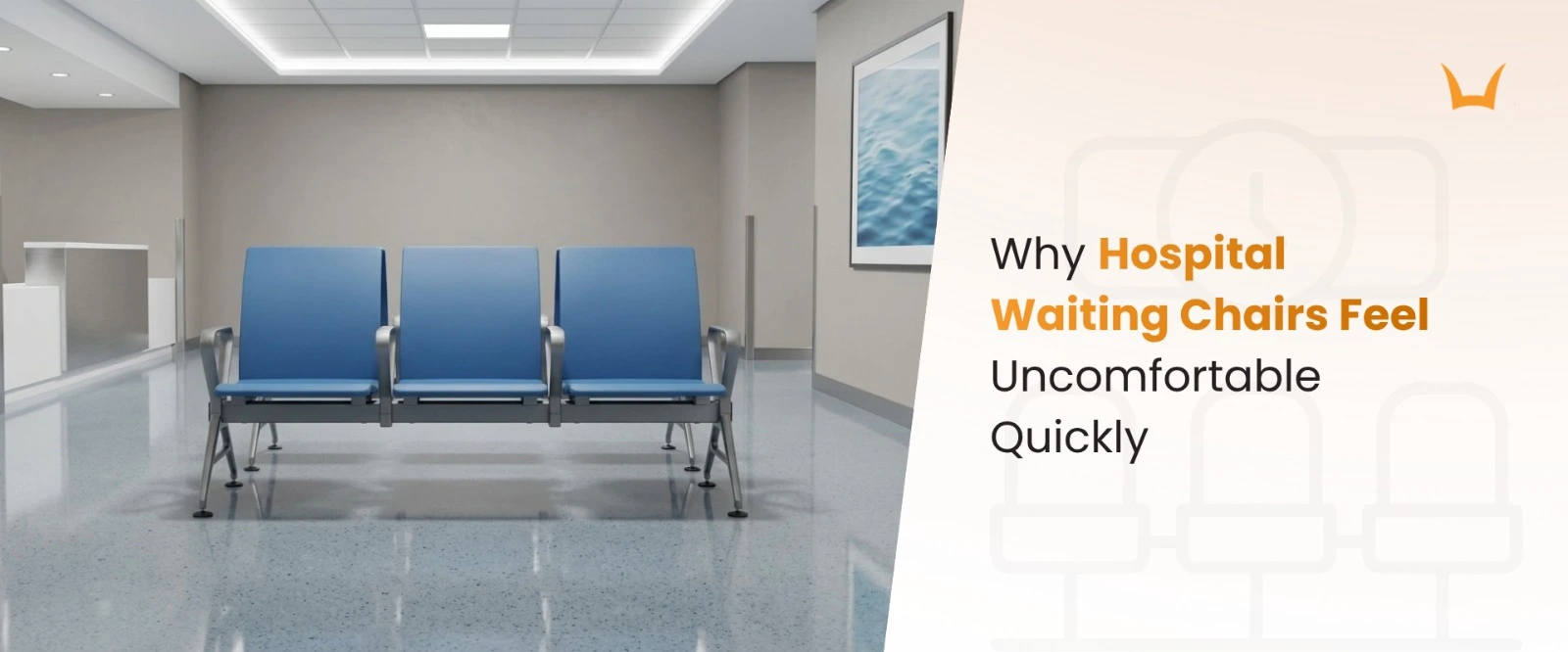 Why hospital waiting chairs feel uncomfortable quickly