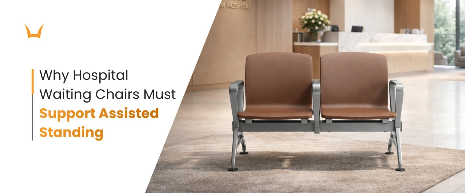 Why hospital waiting chairs must support assisted standing