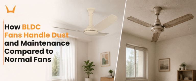 How BLDC Fans Handle Dust and Maintenance Compared to Normal Fans
