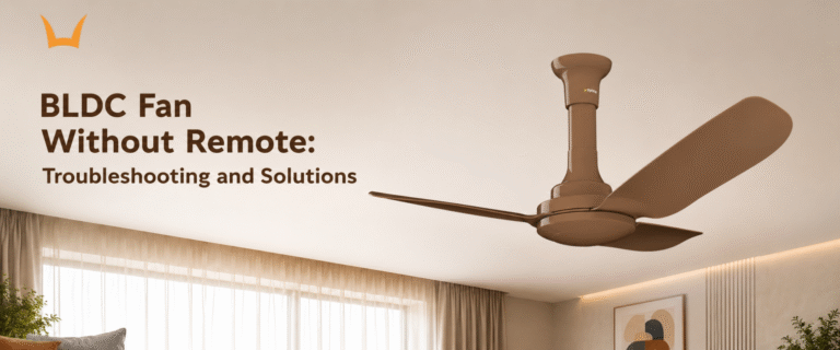 BLDC Fan Without Remote: Troubleshooting and Solutions