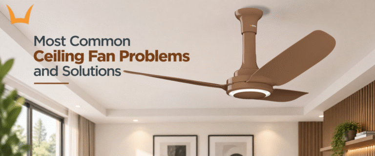 Most Common Ceiling Fan Problems and Solutions